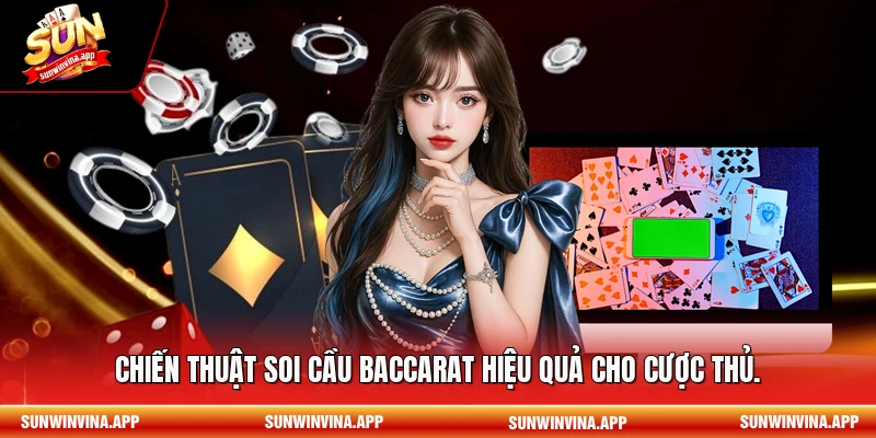 Chiến thuật soi cầu Baccarat hiệu quả cho cược thủ.