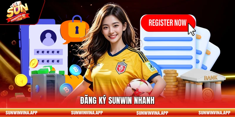 Đăng ký Sunwin nhanh