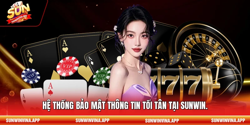 Hệ thống bảo mật thông tin tối tân tại Sunwin.