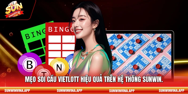 Mẹo soi cầu Vietlott hiệu quả trên hệ thống Sunwin.