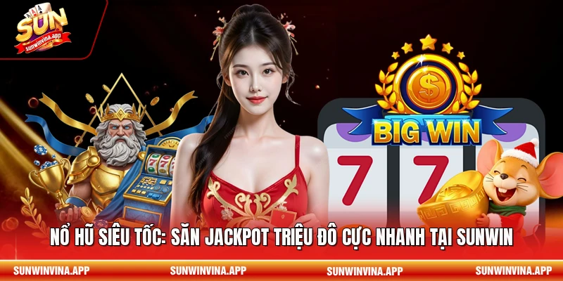 Nổ hũ siêu tốc